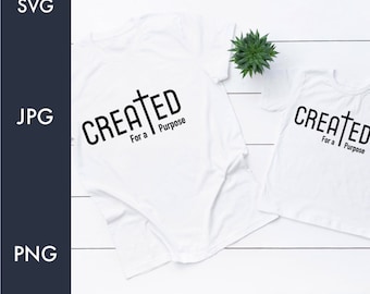 Created for a Purpose Svg Png | Scripture Clipart | Christian Svg | Jesus Svg | Religious Svg | Cut Files For Cricut | Silhouette