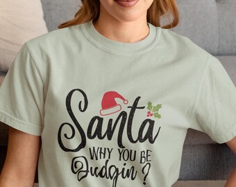 Funny Santa Be Judging Graphic Tshirt Sarcastic & Stylish Apparel