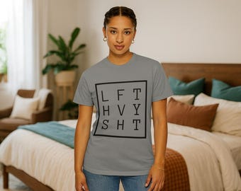 Lift Heavy Shit Funny Graphic T-shirt Sarcastic & Stylish Gym Apparel