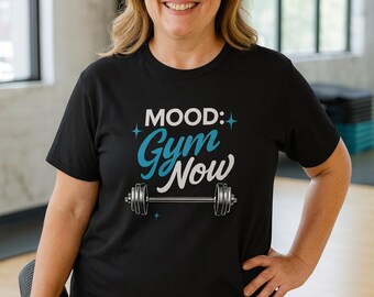 Gym Mood Graphic T-shirt Sarcastic & Stylish Apparel