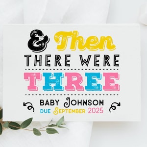 Custom Pregnancy Announcement Sign: And Then There Were Three (PDF & JPG)