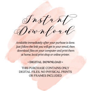 May include: A pink watercolor background with the text "Instant Download" in black cursive font. The text below explains that the purchase is a digital download and contains only digital files. No physical prints or frames are included.
