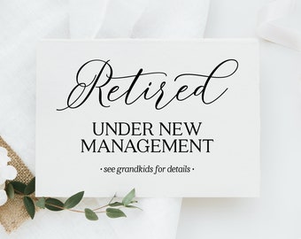 Retired Under New Management, See Grandkids For Details, Modern Minimalist Retirement Party Sign, Retirement Signage, Retirement Prints