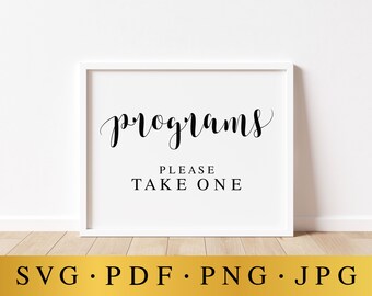 Programs, Please Take One, Wedding Programs Sign, Programs SVG File, Wedding Prints, Wedding Printables, Wedding Signage, Digital SVG Files