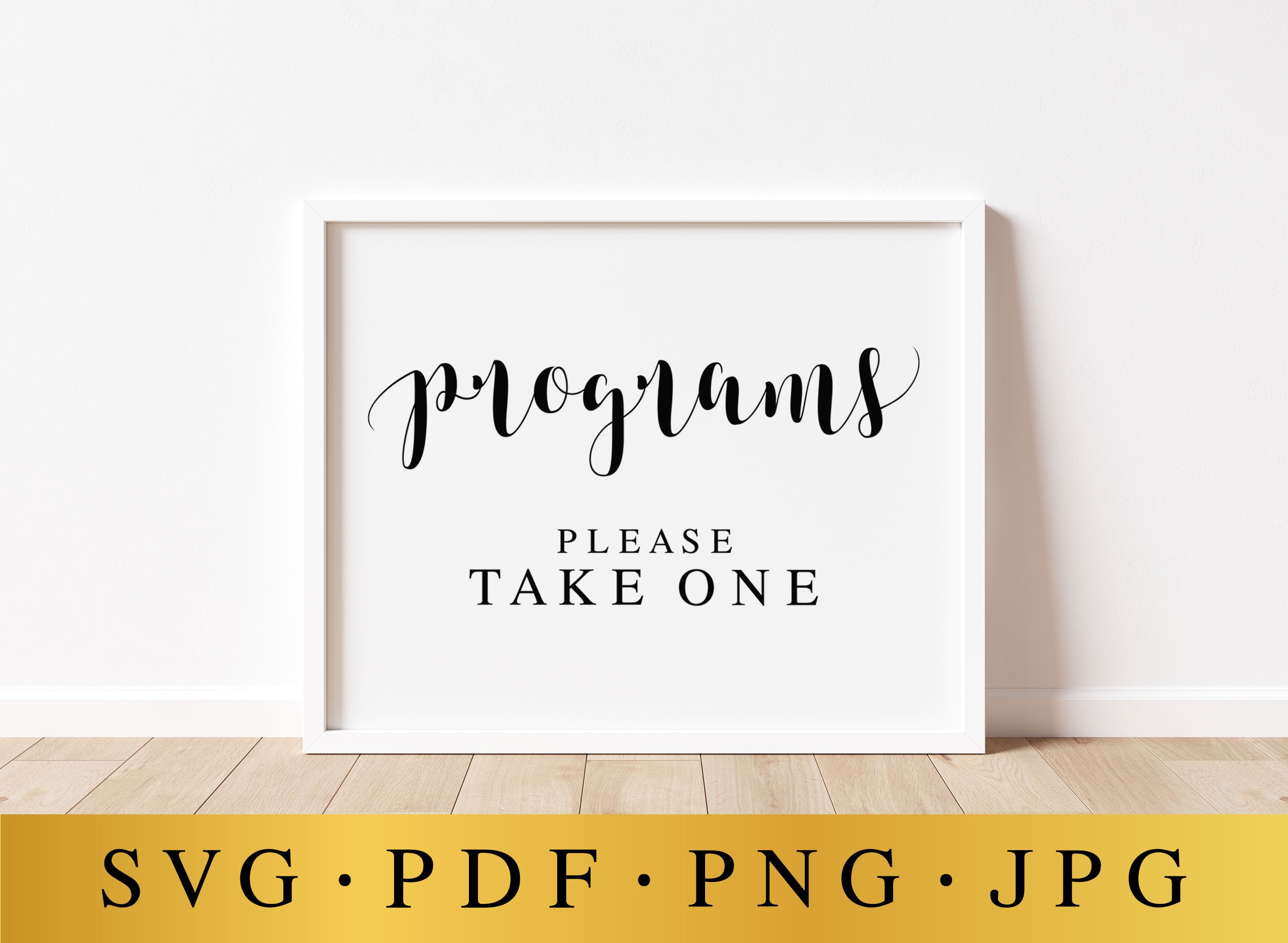 Programs, Please Take One, Wedding Programs Sign, Programs SVG File ...