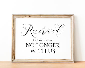 Wedding Memorial Sign: Reserved for Those No Longer With Us (PDF & JPG)