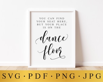 Dance Floor Wedding Sign: Find Your Seat Printable (Digital Download)