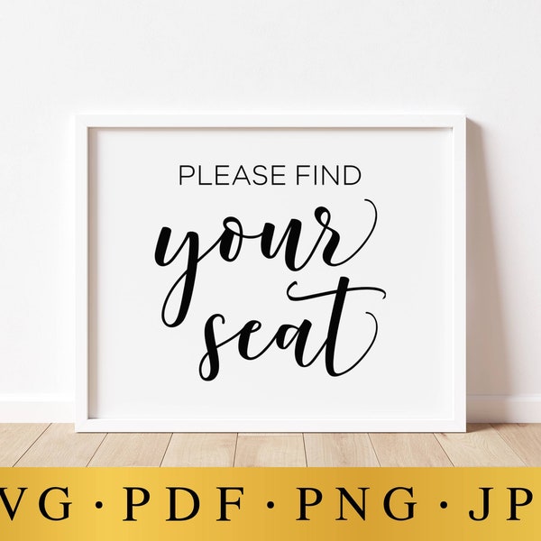 Please Find Your Seat, Modern Minimalist Wedding SVG Signs, Wedding Seating Chart Sign, SVG Files for Wedding, Instant Download Decor