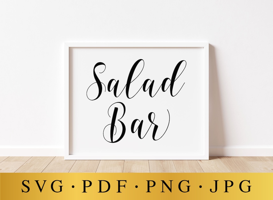 Salad Bar Sign SVG Wedding Signs Wedding Table Signs - Etsy