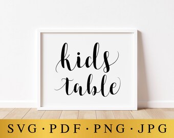 Kid Table Sign, Wedding SVG Signs, Wedding Reception Signs, SVG Printable Files, Kids Table Printable, SVG Prints, Instant Download Decors