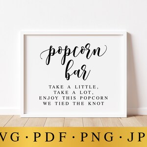 Popcorn Bar, Take A Little, Take A Lot, Enjoy This Popcorn, We Tied The Knot, Wedding SVG Signs, Wedding Decor, Wedding Prints, SVG Files