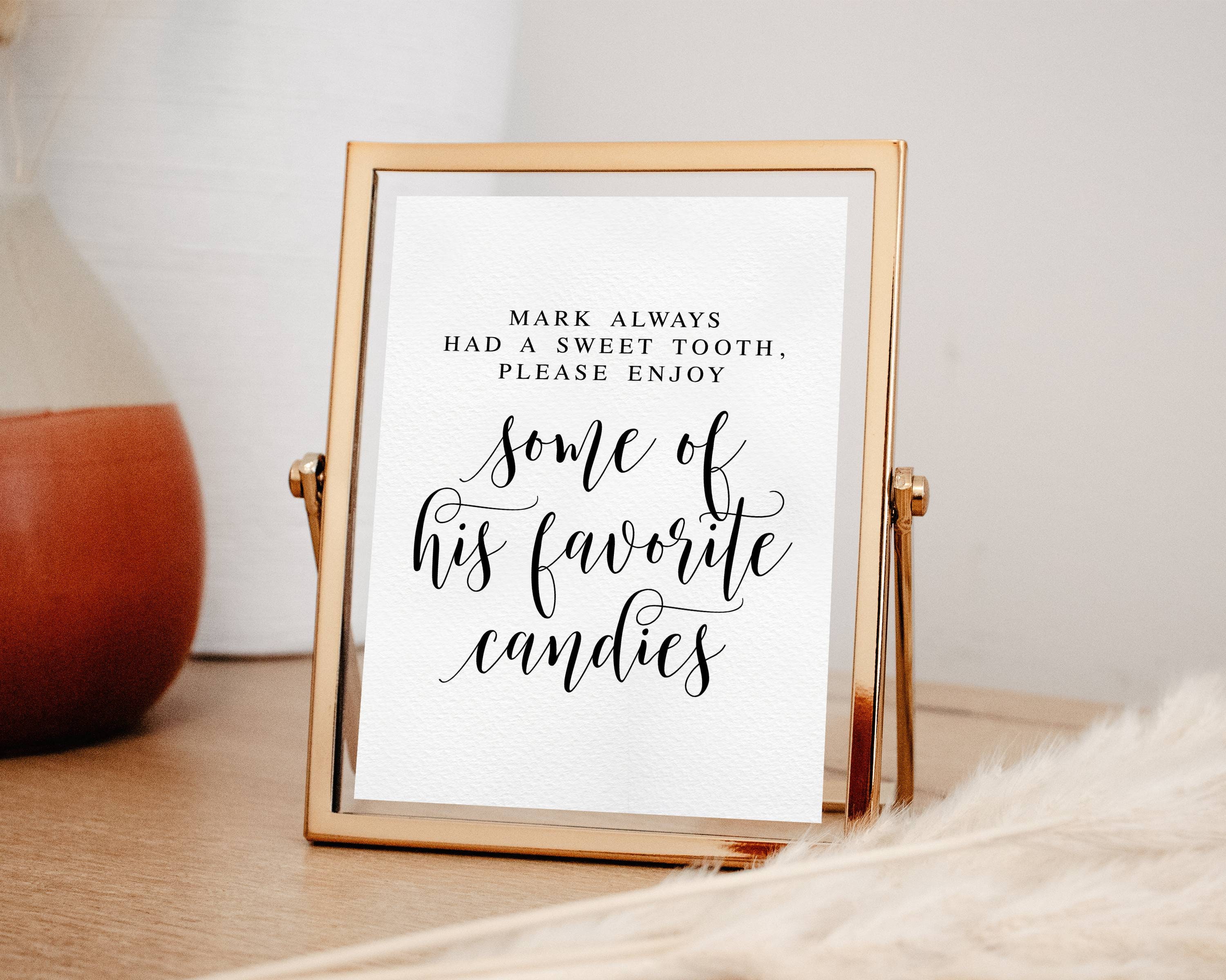 Sweet Tooth Candy Bar Memorial Sign: Enjoy His Favorite Candies