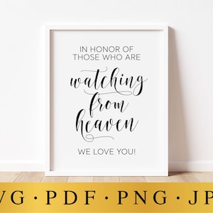 In Honor Of Those Who Are Watching From Heaven, Wedding Signs, Wedding Memorial Sign, Memory Table Sign, Digital Download, Decor Prints
