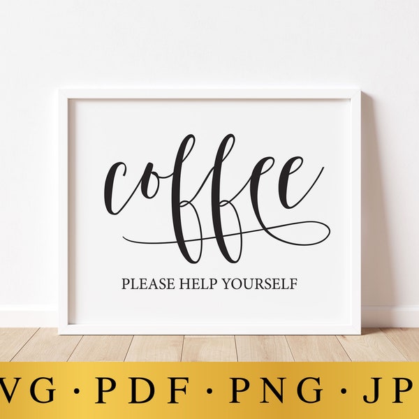 Coffee, Please Help Yourself, Wedding SVG Sign, Coffee SVG Files, Coffee Bar Sign, Coffee Table Sign, Wedding Signs, Wedding Printables