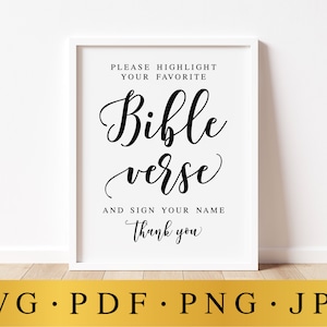 May include: White sign with black text that reads "Please highlight your favorite Bible verse and sign your name. Thank you."