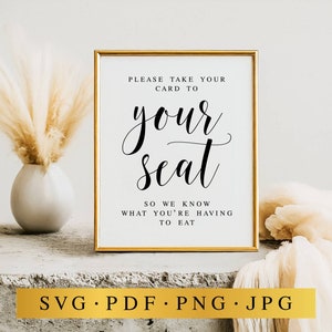 Por favor, lleve su tarjeta a su asiento para que sepamos qué va a comer, Letreros SVG para bodas, Decoración de bodas, Archivos SVG, Letreros para mesas de comida