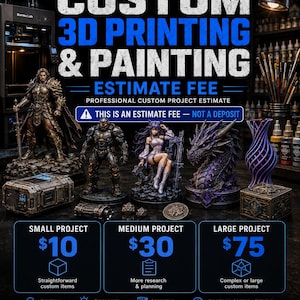 May include: A promotional graphic for Cr3ativeMindz custom 3D printing and painting services. It displays various 3D printed figurines, a purple vase, and boxes, with text detailing estimate fees of $10, $30, and $75 for small, medium, and large projects.