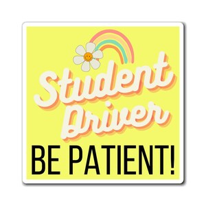 Student Driver Magnet, New Driver Car Magnet, Cute Car Magnet, New Student Driver Decal, Sweet 16 Gift, New Driver Gift, Caution New Driver