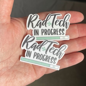 Rad Tech in Progress Vinyl Sticker | Weatherproof | Custom Sizes | X-Ray Tech | Radiology Student | X-ray Student | CT Tech | MRI Tech