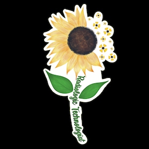 Sunflower Radiologic Technologist Vinyl Sticker | Weatherproof | Scratch-proof | Rad Tech | X-ray | Radiology Student | X-ray Tech