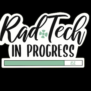 Rad Tech in Progress Vinyl Sticker | Weatherproof | Custom Sizes | X ...