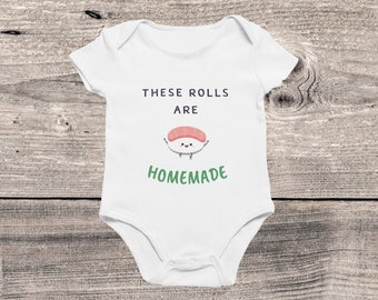 These Rolls are Homemade - Sushi Punny Infant Fine Jersey Bodysuit, Newborn Baby Gift, Baby Shower Gift