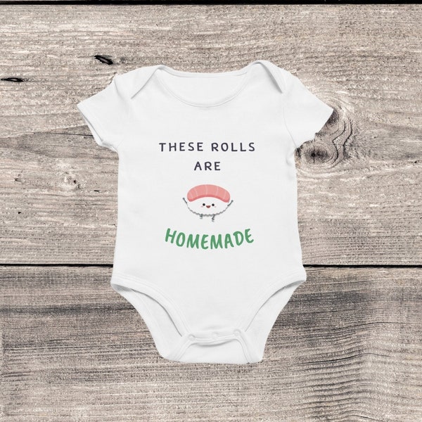 These Rolls are Homemade - Sushi Punny Infant Fine Jersey Bodysuit, Newborn Baby Gift, Baby Shower Gift