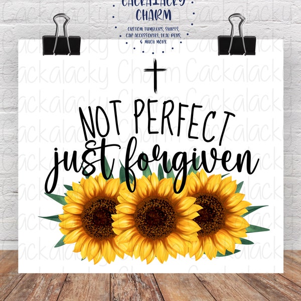 Not Perfect Just Forgiven PNG, Sublimationsdesign, T-Shirt Grafik