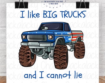 I Like Big Trucks and I Cannot Lie Sublimation PNG Boys Shirt Design