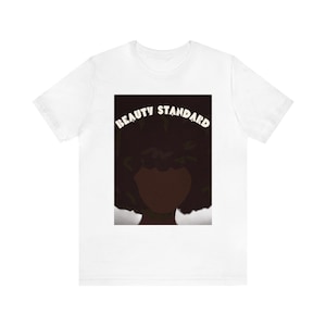 Beauty Standard Unisex Jersey Short Sleeve Tee By Artist JSO Bella Canvas 3001 Soft T-Shirt