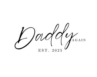 Papa wieder Est. 2025, Babymitteilung SVG, PNG, JPG (Digitaler Download)