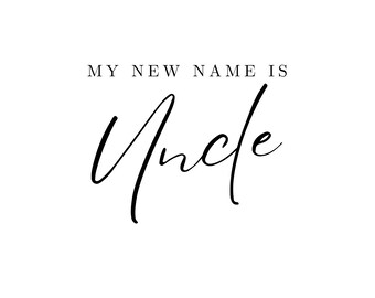 Mein neuer Name ist Onkel SVG, PNG, JPG und mehr Neue Babymitteilung, digitaler Download, digitale Dateien