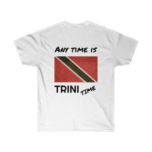 Any time is Trini time tshirt