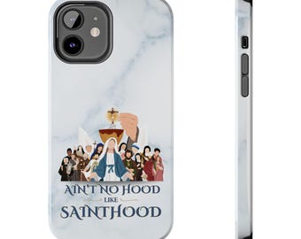 Ain&#39;t No Hood like SAINTHOOD Heavenly Helpers Hardy Phone Case