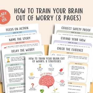 Op de afbeelding: Een set van acht printbare pagina's getiteld How to Train Your Brain Out of Worry, met strategieën zoals Delay the Worry, Check the Evidence en Name the Story. De documenten bevatten een centrale illustratie van een brein.