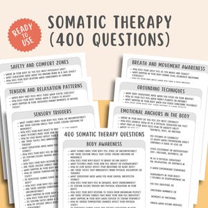 May include: A set of printable worksheets with 400 questions for somatic therapy. The worksheets are divided into categories such as safety and comfort zones, tension and relaxation patterns, sensory triggers, breath and movement awareness, grounding techniques, and emotional anchors in the body.