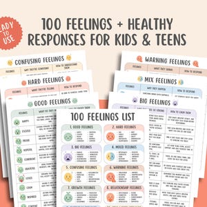 May include: A set of educational charts titled 100 Feelings and Healthy Responses for Kids and Teens. The documents feature tables categorizing emotions like Good, Hard, Big, Mixed, Confusing, Warning, and Growth feelings with advice on how to respond to each. A red circular badge in the corner reads Ready to Use.