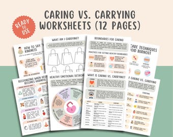May include: A set of 12 printable worksheets titled "Caring vs. Carrying" with illustrations and text. The worksheets cover topics like how to say kindness, recognizing when help becomes harmful, healthy emotional detachment, boundaries for caring, care techniques to avoid burnout, and what is caring vs. carrying.