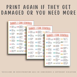 May include: Three printable sheets with a colorful design and the text "Things I Can Control" at the top. The sheets list a variety of things that people can control in their lives, such as their thoughts, actions, and reactions. The text at the bottom of the sheets reads "*Reselling or Redistributing will be considered a copyright violation."