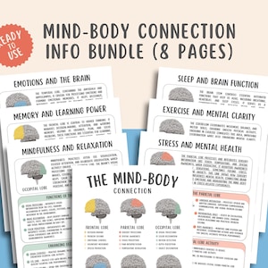 May include: A bundle of eight educational pages titled "Mind-Body Connection Info Bundle." The pages feature diagrams of the brain with labeled sections and text explaining brain functions, emotions, and mental health. The bundle is ready to use.
