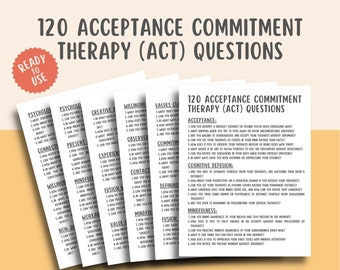 Acceptance and Commitment Therapy, 120 ACT Questions, Counseling Questions, Mindfulness Worksheets, Cognitive Defusion, Dropping Anchor