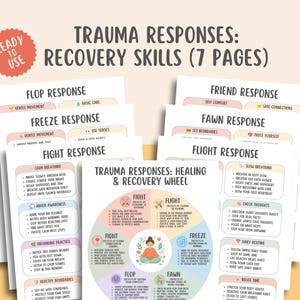 May include: A seven-page set of educational documents titled Trauma Responses: Recovery Skills. The pages feature pastel-colored sections detailing coping strategies for fight, flight, freeze, fawn, and flop responses, including a central recovery wheel.