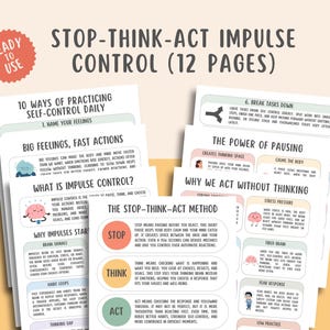 May include: A set of 12-page educational printables titled "STOP-THINK-ACT IMPULSE CONTROL." The pages feature colorful graphics and text explaining self-control techniques, including managing emotions and making thoughtful choices. The design includes a ready-to-use sticker.