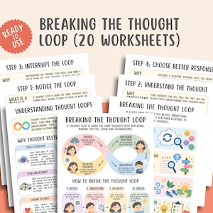 May include: A set of 20 worksheets titled Breaking the Thought Loop, featuring educational text, diagrams, and illustrations. The pages include steps to notice, understand, interrupt, and choose better responses to repetitive thought patterns.