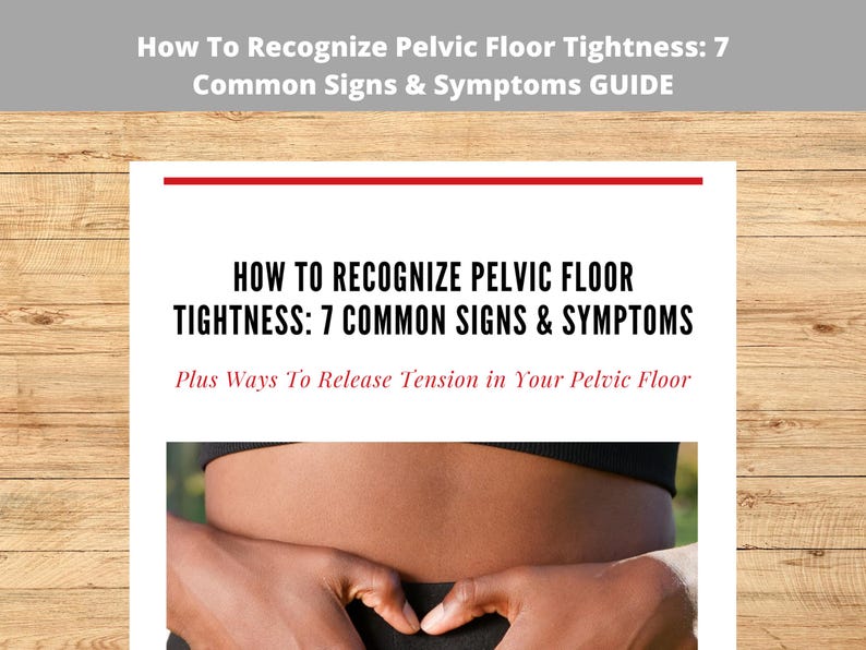 How to Recognize Pelvic Floor Tightness: 7 Common Signs & Symptoms ...