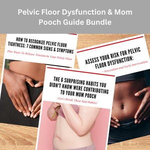 Pelvic Floor Dysfunction & Mom Pooch Guide Bundle | 3 PDF Guides | Diastasis Recti | Pelvic Floor Dysfunction | Postpartum Belly