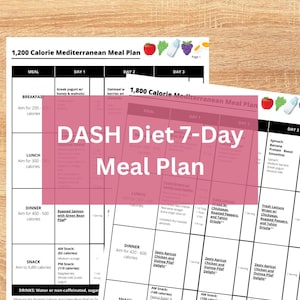 Printable DASH Diet 7-Day Meal Plan, Dietary Approaches to Stop Hypertension (DASH) Meal Plan, 1200, 1800, 2000, & 2400 Calorie Meal Plans
