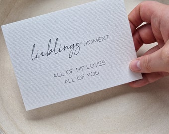 LIEBLINGSMOMENT | All of me loves all of you | Liebe | Karte | Grußkarte