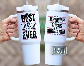 Best Dad Ever 40oz Tumbler Personalized Dad Tumbler Gift for Father's Day Dad Custom Travel Mug Gift From Kids For Best Ever Dad Travel Cup