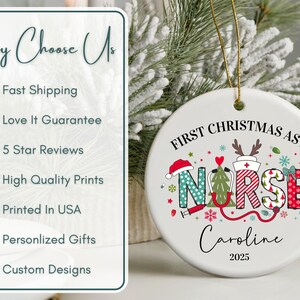 May include: A white ceramic Christmas ornament with the text "First Christmas as a Nurse" and the name "Caroline" with the year 2025. The word "Nurse" is decorated with festive holiday elements.